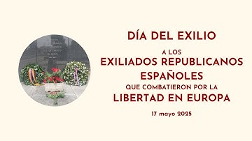 Homenaje a los EXILIADOS ESPAÑOLES QUE LUCHARON POR LA LIBERACIÓN DE EUROPA | Día del Exilio 2025