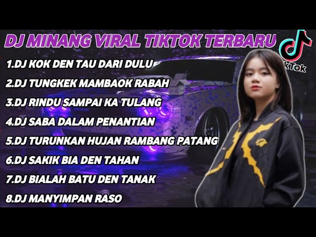 DJ MINANG TERBARU 2023- KOK DEN TAU DARI DULU X TUNGKEK MAMBAOK RABAH FULL ALBUM VIRAL TIKTOK class=