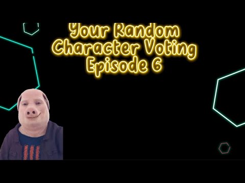 Your Random Character Voting Episode 6 - YouTube