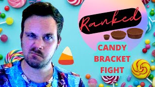 RANKED: Bracket Fight- Worlds Best Candy