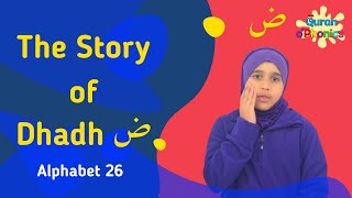 26 - Story of Dhadh ض | Alphabet 26 | Quran o’Phonics Alphabet Sequence screenshot 5