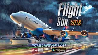 لعبة الطيارات للأندرويد 😍😍 Flight Sim 2018  railer Android&iOS 🔥🔥 لا تنسى الاشتراك وتفعيل الجرس screenshot 2