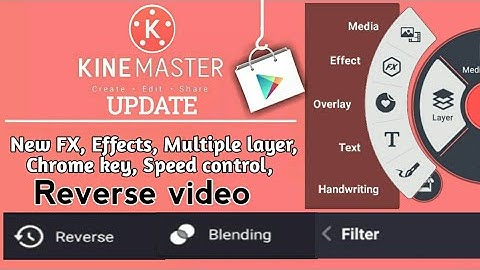 Kinemaster new features update 2019 | How to use kinemaster blending, reverse and new filters