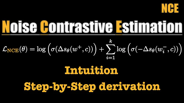 Noise-Contrastive Estimation - CLEARLY EXPLAINED!