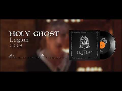 LEGION - HOLY GHOST(Official Audio)