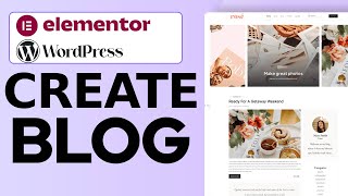 How to Create a Blog Page in WordPress Using Elementor (2026) | Step-by-Step Tutorial for Beginners