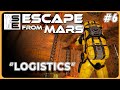 🔴  Logistics - Episode 6 - Escape From Mars | Space Engineers