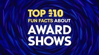 Top 10 Fun Facts About Award Shows