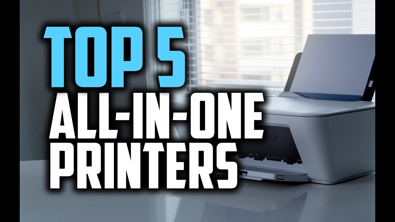 Best All-In-One Printers in 2018 - Which Is The Best All In One Printer? -  YouTube