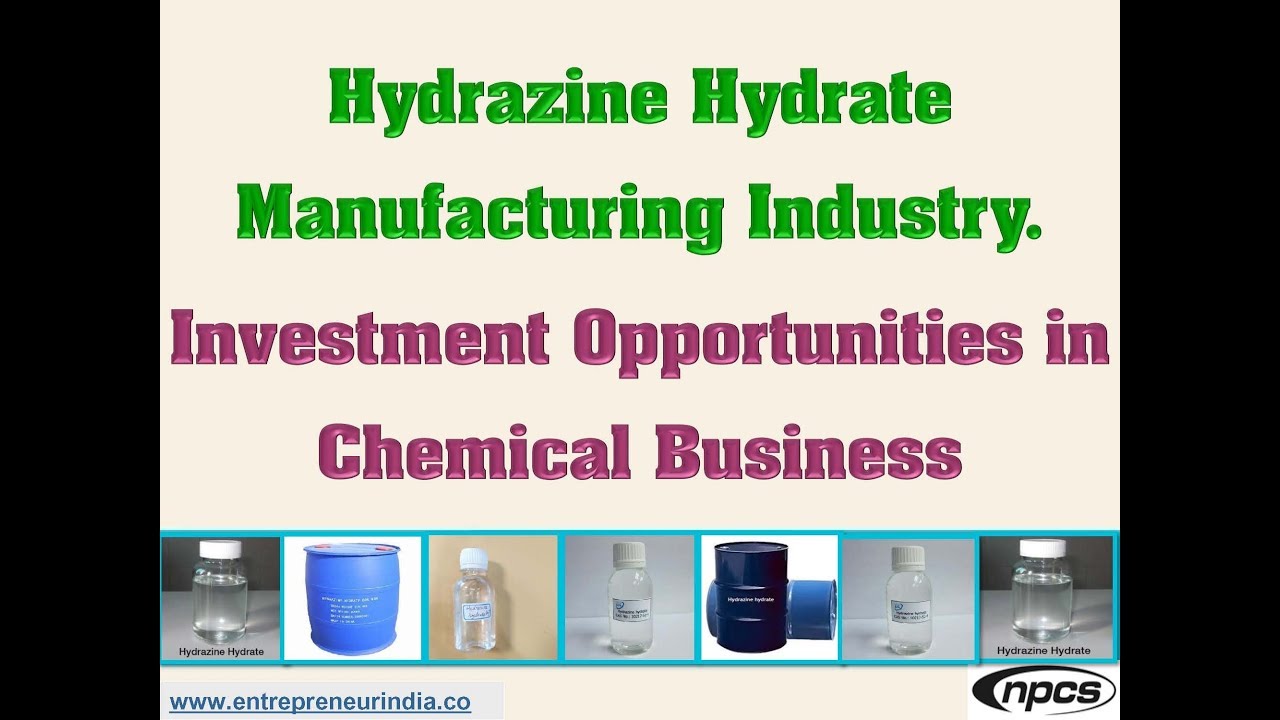 Hydrazine Hydrate Manufacturing Industry | Investment Opportunities in Chemical Business.