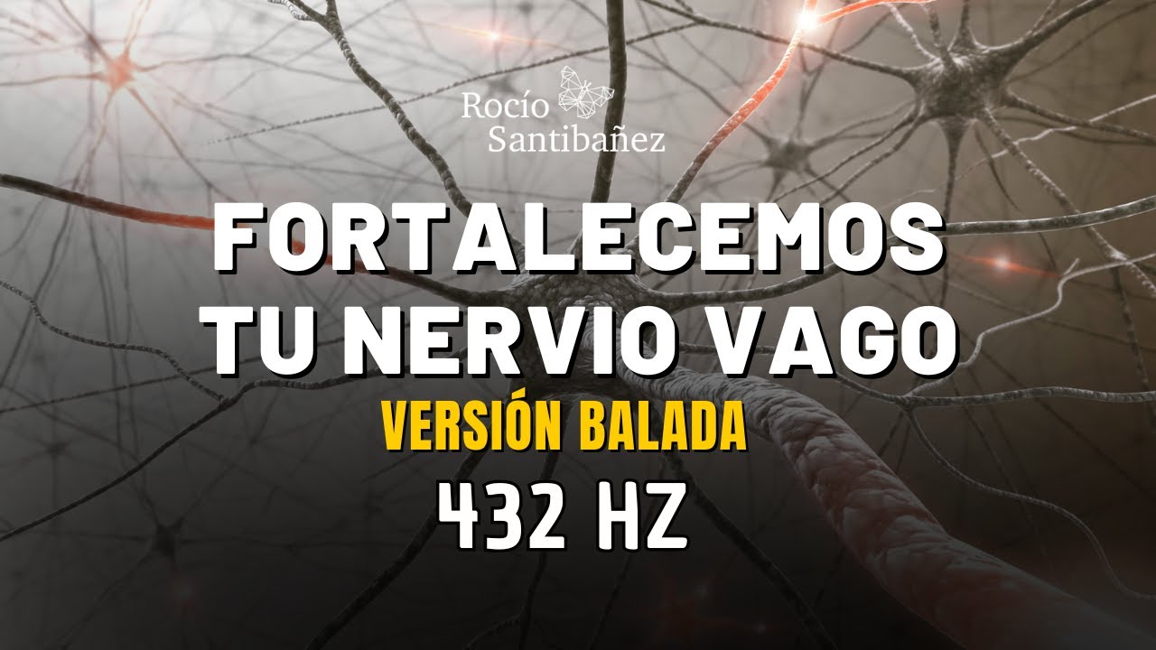 BALADA PARA TU NERVIO VAGO 💫 Fortalece para tu Ansiedad y Estrés ...