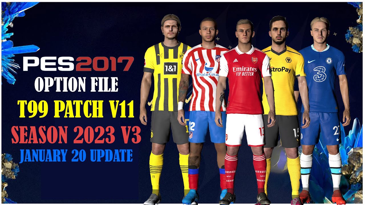 PES 2017 NEW T99 PATCH OPTION FILE SEASON 2023-2024 V5 