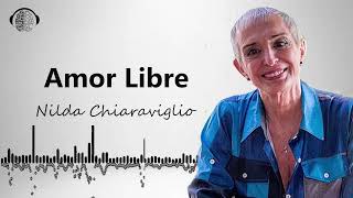 Amor LIBRE | Nilda Chiaraviglio |