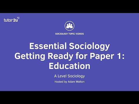 Essential Sociology – Getting Ready For Paper 1: Education