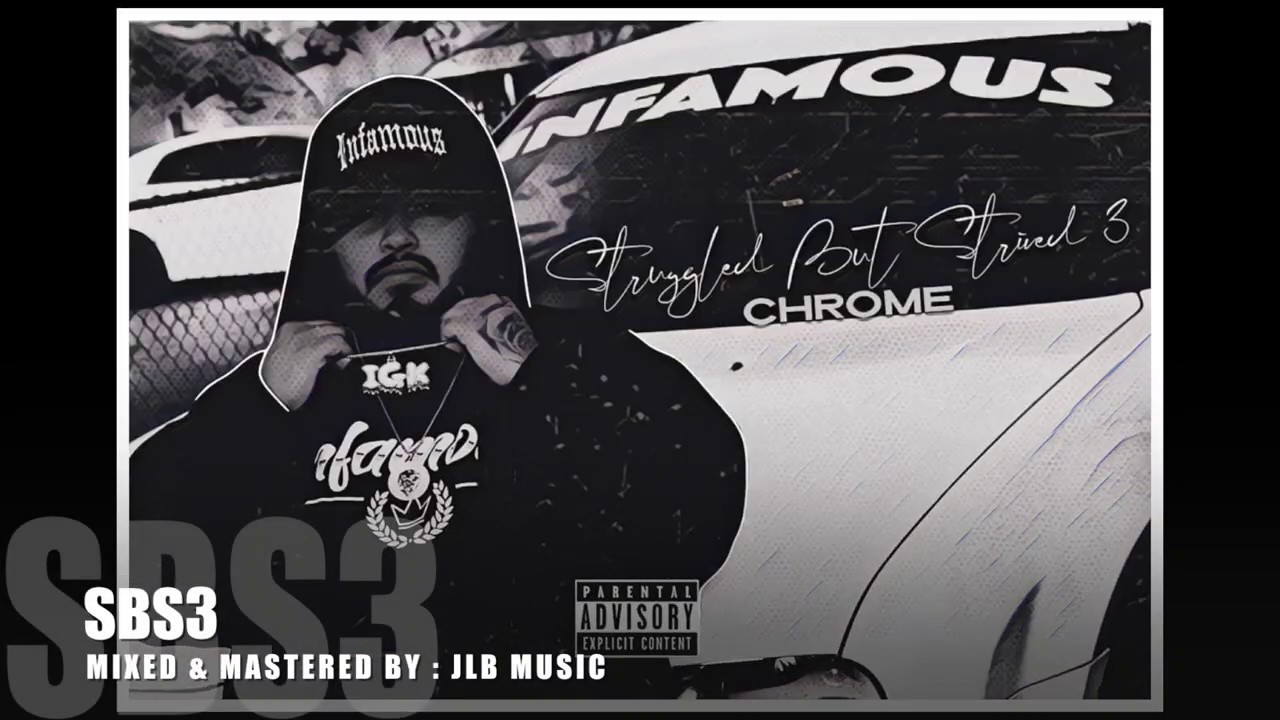 Chrome Struggled But Strived 3 (Full Mixtape) YouTube