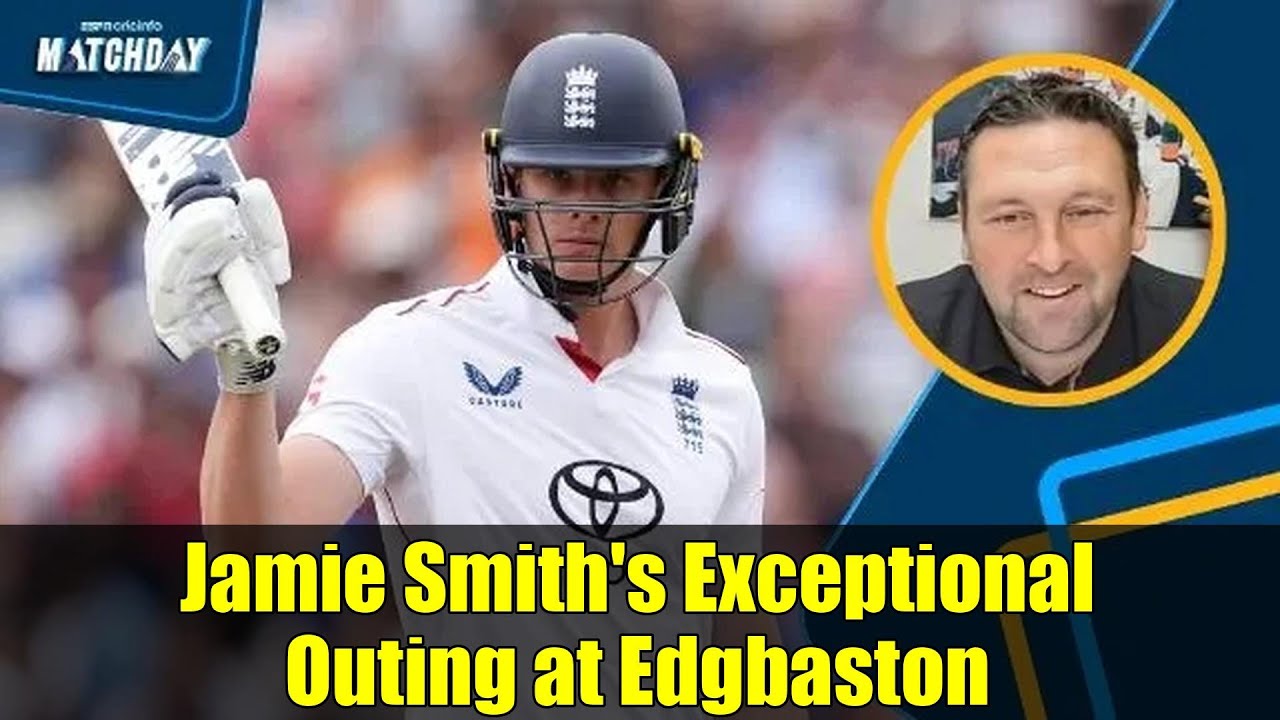 Jamie Smith's Exceptional Outing at Edgbaston