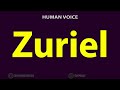 How to pronounce zuriel