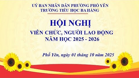 VIDEO HỘI NGHỊ VIÊN CHỨC  NĂM HỌC 2025-2026