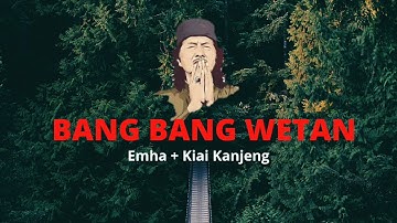 BANG BANG WETAN | Emha Ainun Najib / Cak Nun feat Kiai Kanjeng