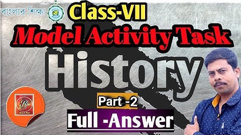 Class 7 Model activity task | History part-2 | WBBSE,2020/মডেল অ্যক্টিভিটি টাস্ক ইতিহাস সপ্তম শ্রেণি