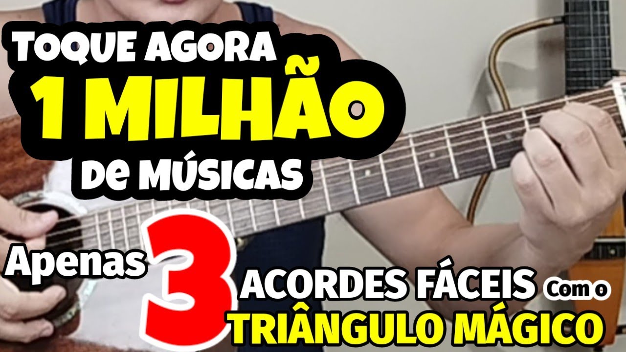 🎸COMO TOCAR 1 MILHÃO de MÚSICAS no VIOLÃO com O TRIÂNGULO MÁGICO! Apenas 3 ACORDES FÁCEIS! VICIANTE!