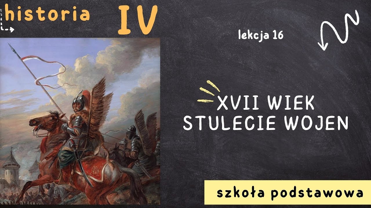 Historia 4 [Lekcja 16 - XVII wiek - stulecie wojen]