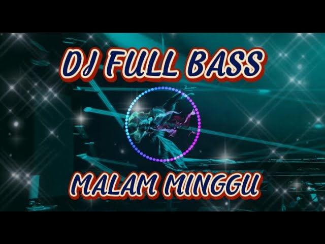 DJ MALAM MINGGU FULL BASS #anekamusik #djdangdut #djtiktok #dj viral