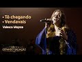 Tô chegando / Vendavais -  Valesca Mayssa | Troféu Gerando Salvação 2020