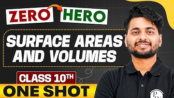 Surface Areas and Volumes | Full Chapter in ONE SHOT | Class 10 Maths 🔥