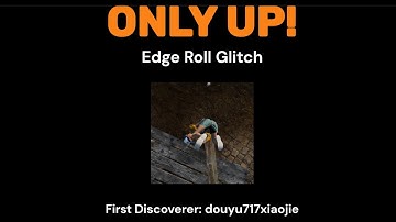 Only Up! - Edge Roll Glitch Showcase