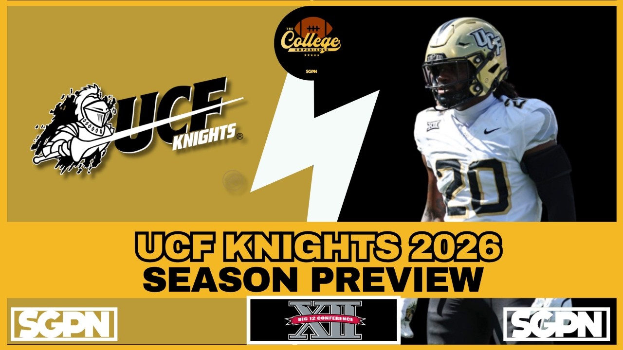 UCF GOLDEN KNIGHTS 2026 PREVIEW | THE COLLEGE FOOTBALL EXPERIENCE