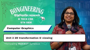 CSE 5th Sem|Computer Graphics |Unit 2 2D transformation & viewing|IN BENGALI