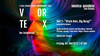 VORTEX - Day 1 - "Black Hole, Big Bang" - Live Stream Konzert