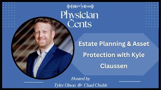 Estate Planning & Asset Protection with Kyle Claussen, Ep 41