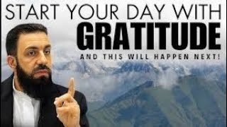 Gratitude Changes Everything /Stop Complaining and Thanking Alpha.(Balil Assad)