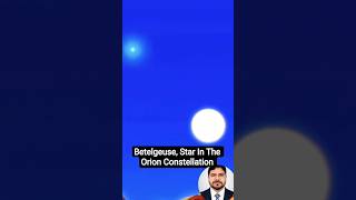 Betelgeuse, Star In The Orion Constellation #betelgeuse #orion #constellation #explosion #shorts