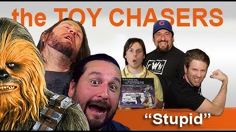 The Toy Chasers Ep 7 - Stupid