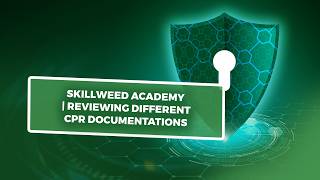 Skillweed Academy | Reviewing Different CPR Documentations