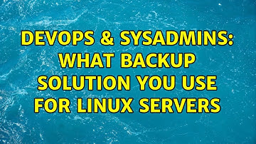 DevOps & SysAdmins: What backup solution you use for linux servers (14 Solutions!!)