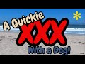 A QUICKIE: With a Dog!