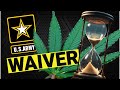 HOW LONG DOES A MARIJUANA WAIVER TAKE FOR THE US ARMY?