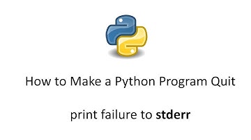 How to Make a Python Program Quit | quit() Success | quit("Fail") Quit program by printing in stderr