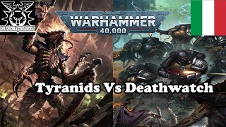 Warhammer 40k 9th Edition Battle Report [ITA]: Tyranids Vs Deathwatch