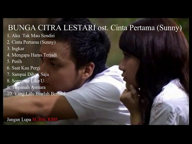TOP 10 - Lagu Pop Indonesia Paling Populer -  Bunga Citra Lestari ost Cinta Pertama FULL ALBUM class=