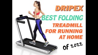 Dripex treadmii-Best folding Treadmill for running at home Of 2022 on Amazon | Top treadmill picks