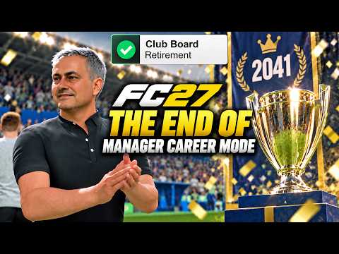 What Happens When You Reach the END of FC 27 Manager Career Mode?