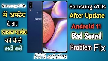 Samsung A10s (A107F) After Update Android 11 Bad Sound Problem fix 100%,  #Samsung2022