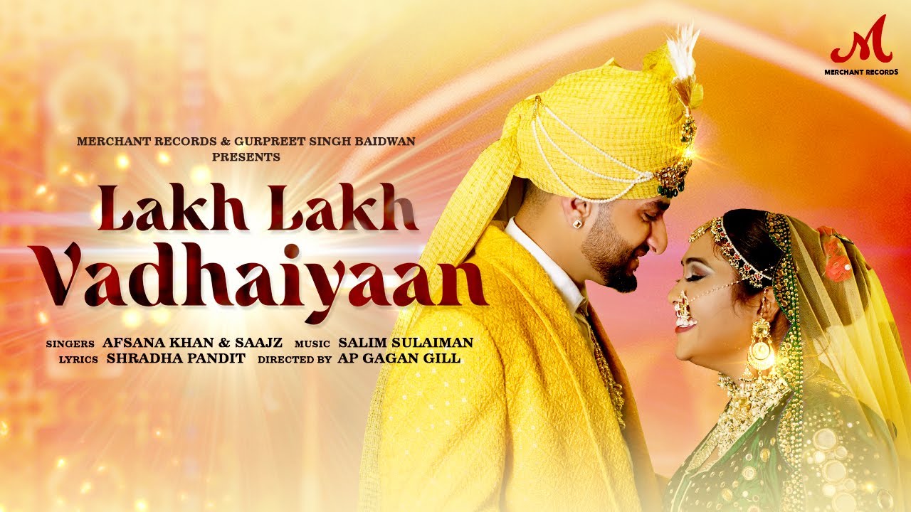 Lakh Lakh Vadhaiyaan  Afsana Khan Saajz  Salim Sulaiman  Shradha Pandit  Afsaajz Wedding Song