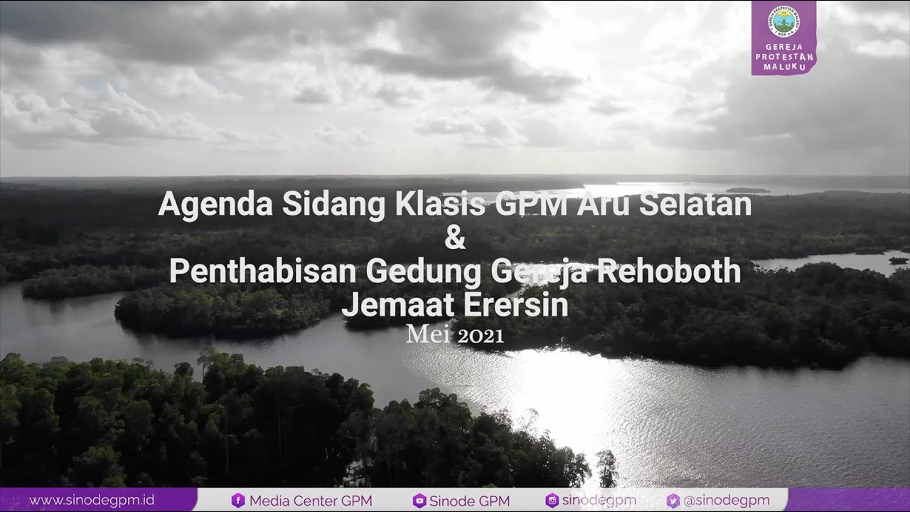 Agenda Sidang Klasis GPM Aru Selatan & Penthabisan Gedung Gereja Rehoboth Jemaat Erersin Mei 2021