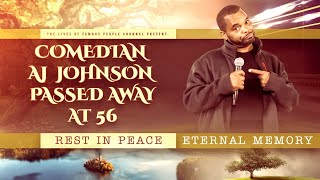 Famous Comedian Anthony AJ Johnson Dead At 56 - Cause Of Death - Heart Attack? Profile
